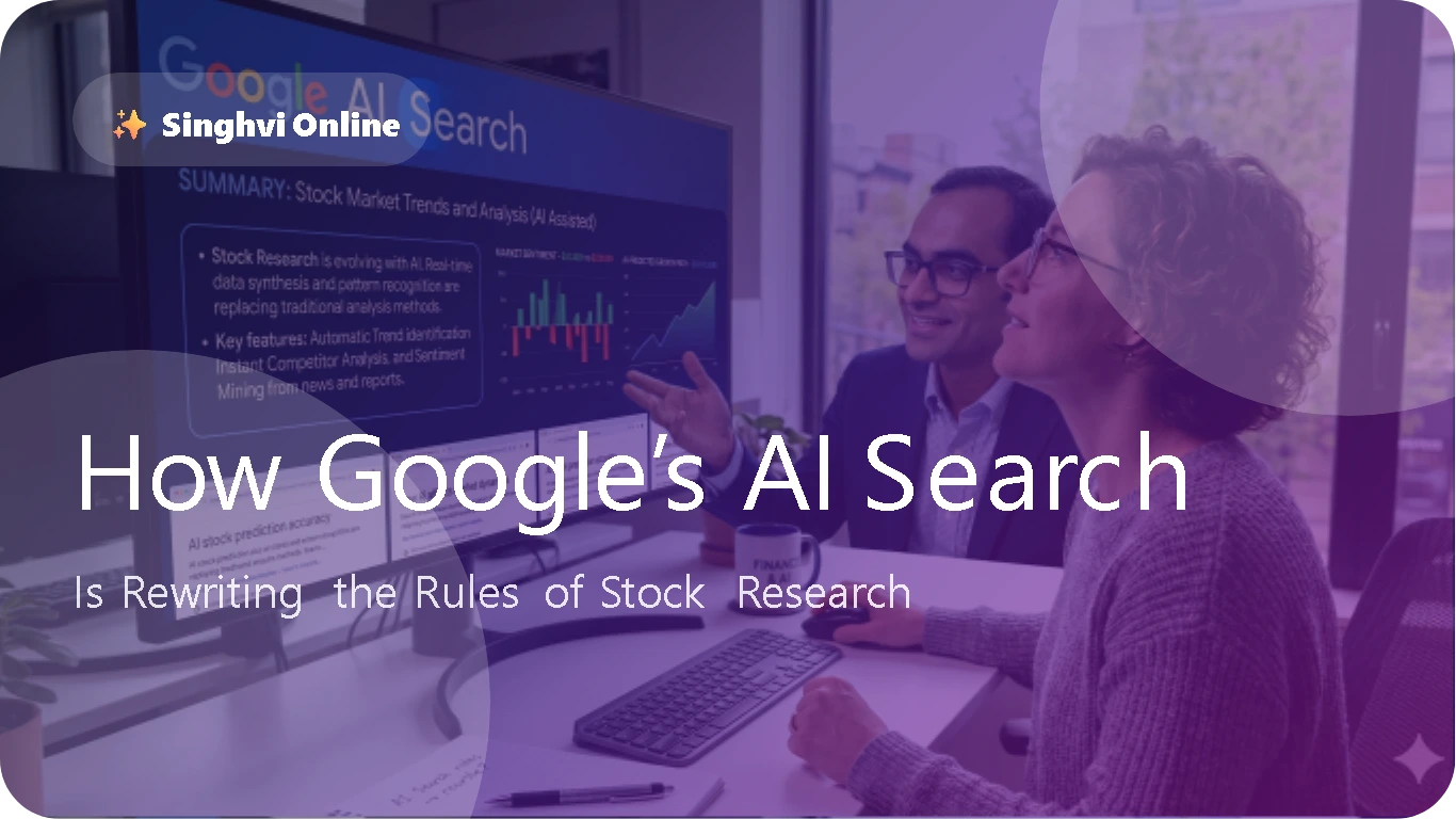 How Google’s AI Search Is Rewriting the Rules of Stock Research